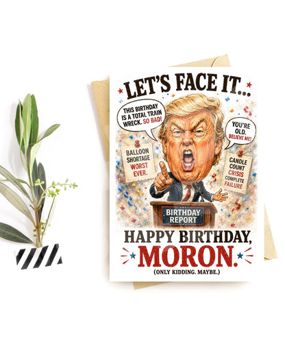 Funny Political Birthday Card – Rude President Parody Roast for Him or Friend