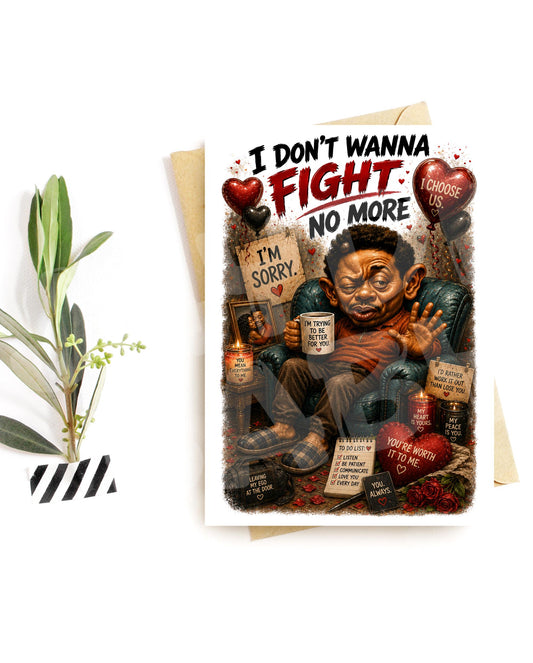Funny Love Card - I Don't Wanna Fight No More