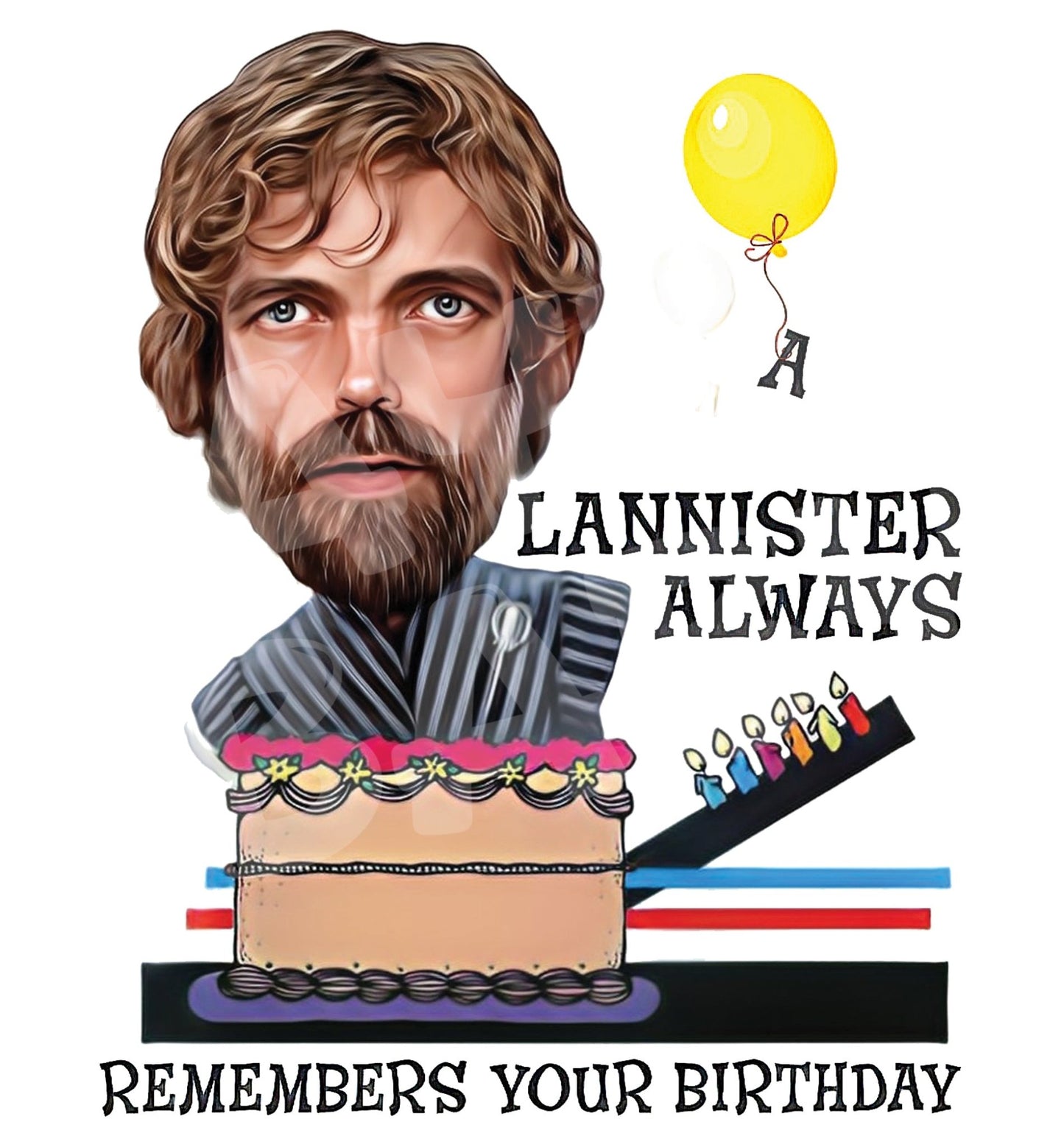 A Lannister always remembers your Birthday. - Jaydn Baby