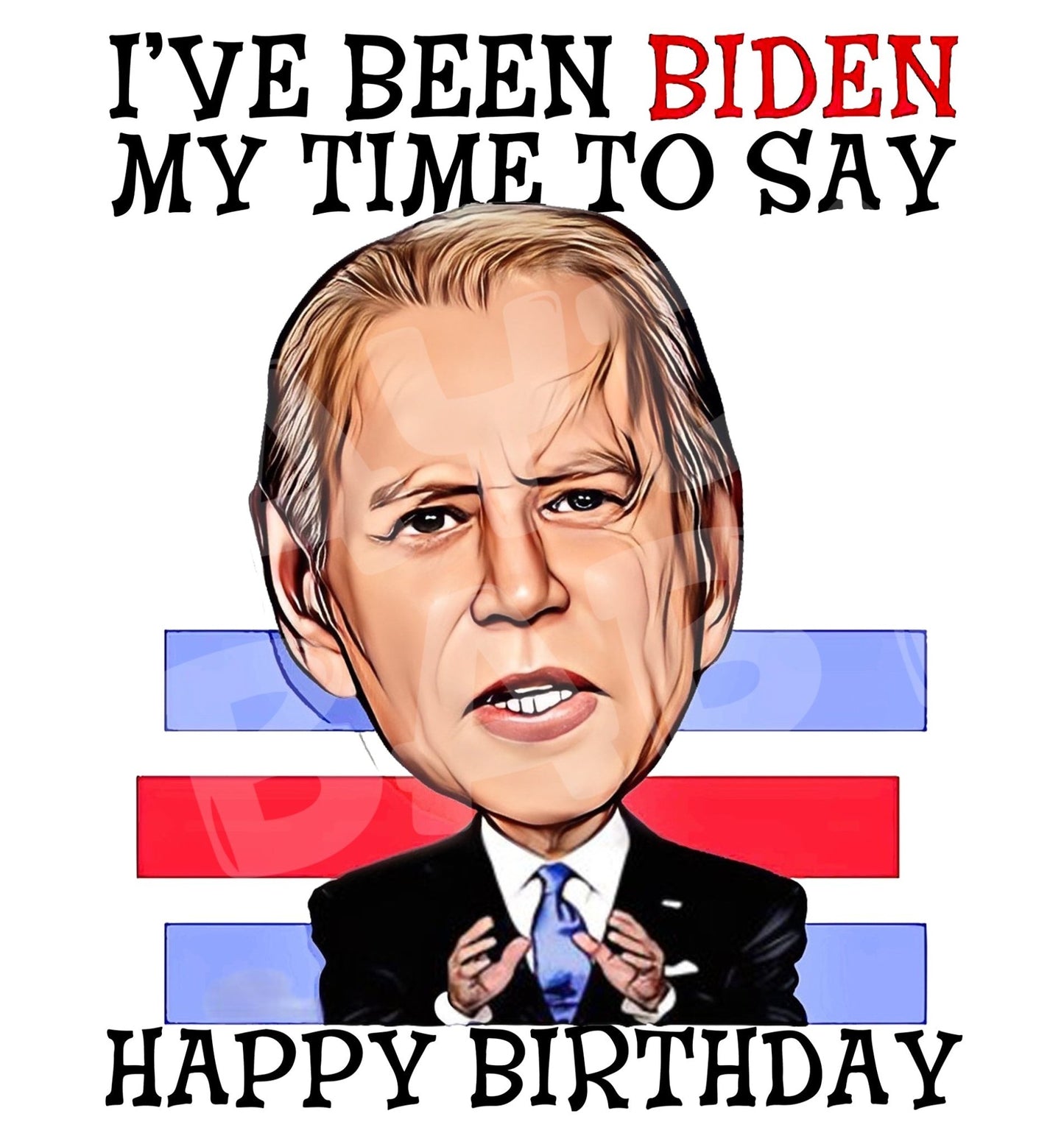 I've been Biden my time to say, Happy Birthday. - Jaydn Baby