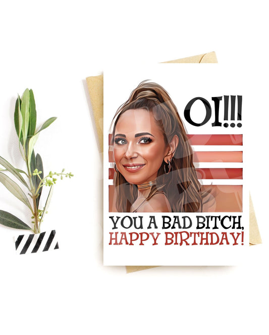 Oi You a Bad Bitch Birthday Card - Jaydn Baby